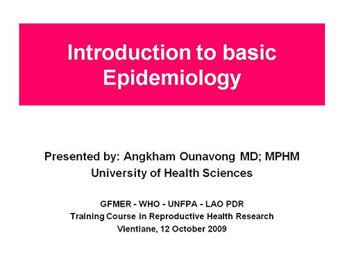 Introduction to basic epidemiology - Angkham Ounavong