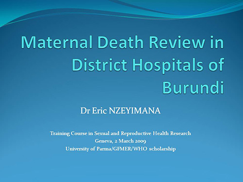 Maternal death review in district hospitals of Burundi - Eric Nzeyimana