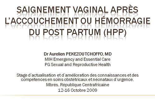 Saignement vaginal après l’accouchement ou hémorragie du post partum - Aurelien Pekezou Tchoffo