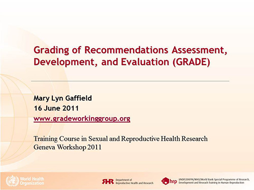 Grading of Recommendations Assessment, Development, and Evaluation (GRADE) - Mary Lyn Gaffield
