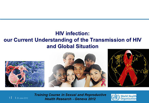 HIV infection: our current understanding of the transmission of HIV and global situation - WHO HIV/AIDS Department