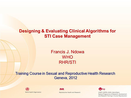 Designing and evaluating clinical algorithms for STI case management - Francis J. Ndowa