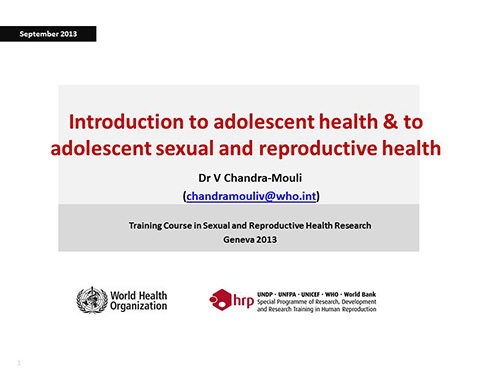 Introduction to adolescent health and to adolescent sexual and reproductive health - Venkatraman Chandra-Mouli
