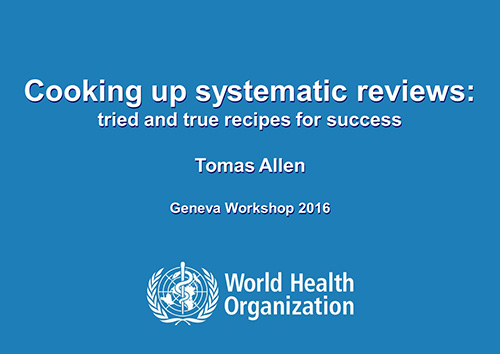 Cooking up systematic reviews: tried and true recipes for success - Tomas Allen