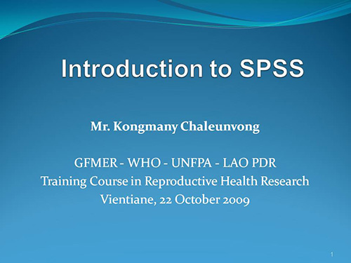 Introduction to SPSS - Kongmany Chaleunvong