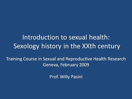 Introduction to sexual health: sexology history in the XXth century - Willy Pasini