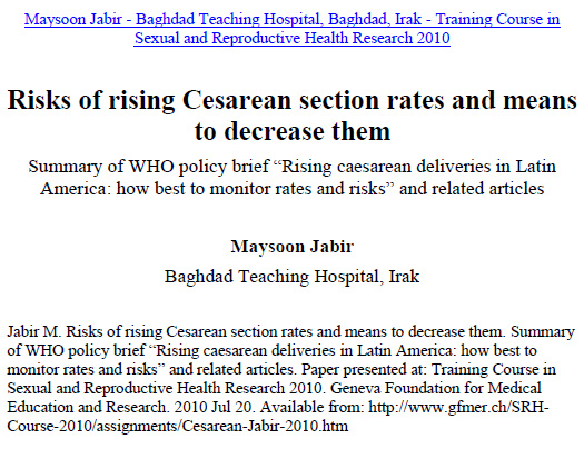 Cesarean section rates and means to decrease them. Summary of WHO policy brief “Rising caesarean deliveries in Latin America: how best to monitor rates and risks” and related articles - Maysoon Jabir