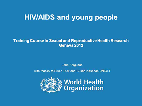 HIV/AIDS and young people - Jane Ferguson