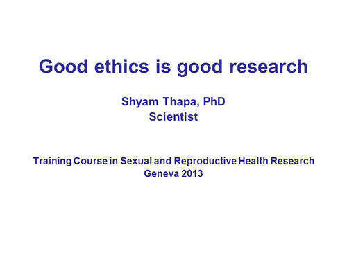 Good ethics is good research - Shyam Thapa