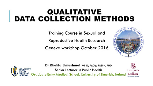 Qualitative data collection methods - Khalifa Elmusharaf