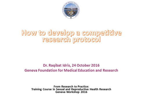 How to develop a competitive research protocol - Raqibat Idris