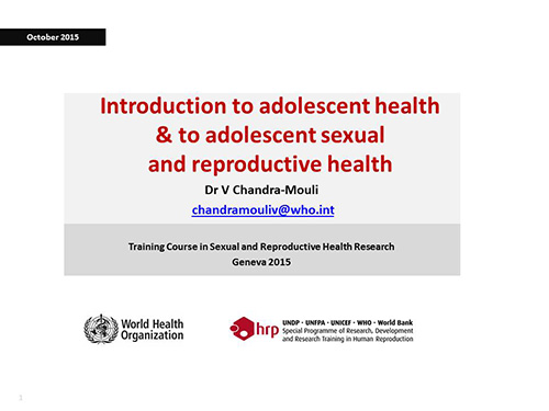 Introduction to adolescent health and to adolescent sexual and reproductive health - Venkatraman Chandra-Mouli