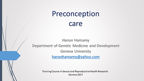Preconception care - Hanan Hamamy