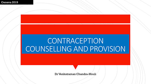 Contraception counselling and provision - Venkatraman Chandra-Mouli